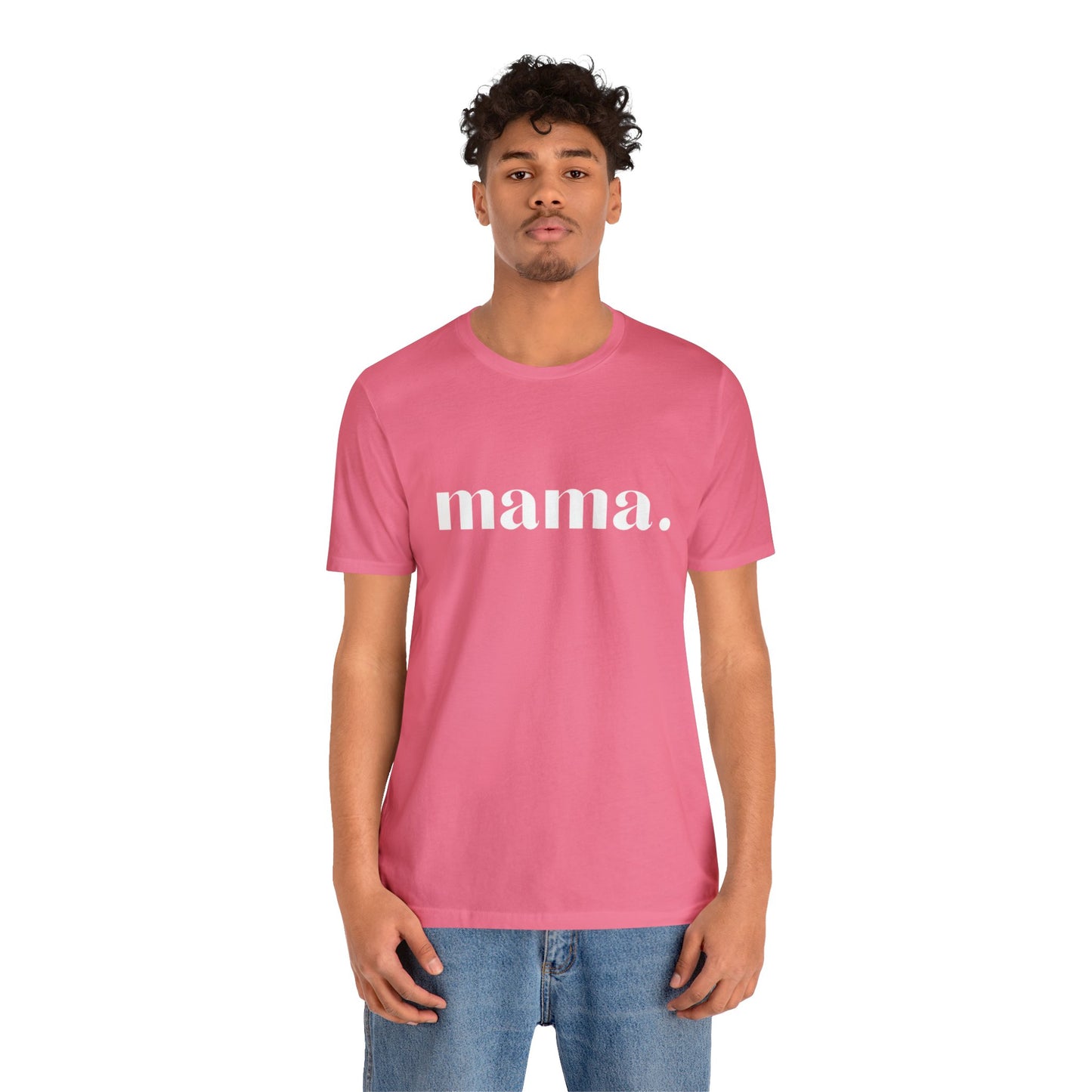 Mama Unisex Jersey Short Sleeve Tee