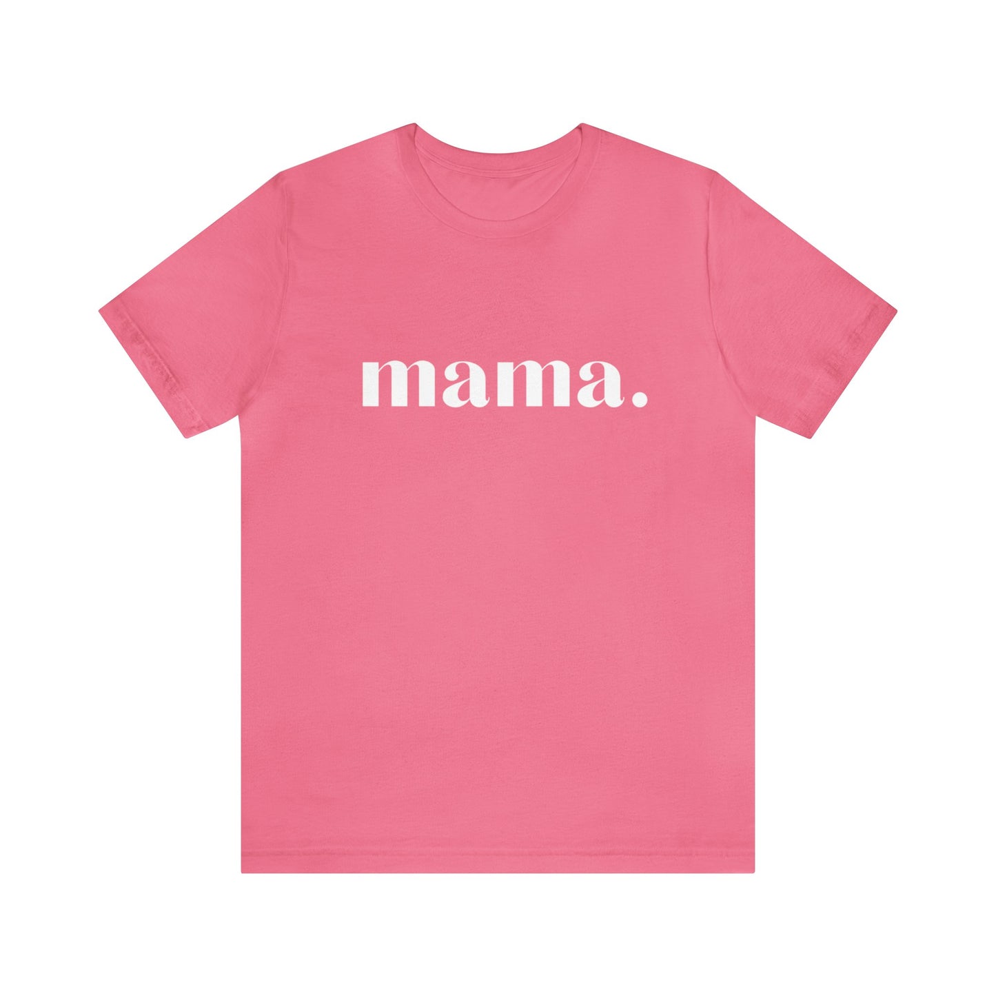 Mama Unisex Jersey Short Sleeve Tee